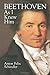 Beethoven As I Knew Him by Anton Schindler