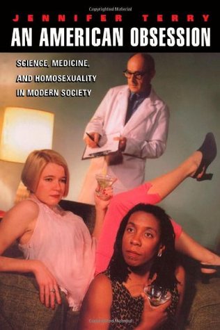 An American Obsession: Science, Medicine, and Homosexuality in Modern Society (Paperback)