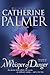 A Whisper of Danger by Catherine  Palmer
