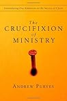 Book cover for The Crucifixion of Ministry: Surrendering Our Ambitions to the Service of Christ