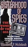 Sisterhood of Spies by Elizabeth P. McIntosh Sisterhood of Spies by Elizabeth P. McIntosh