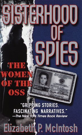 Sisterhood of Spies: The Women of the OSS (Paperback)