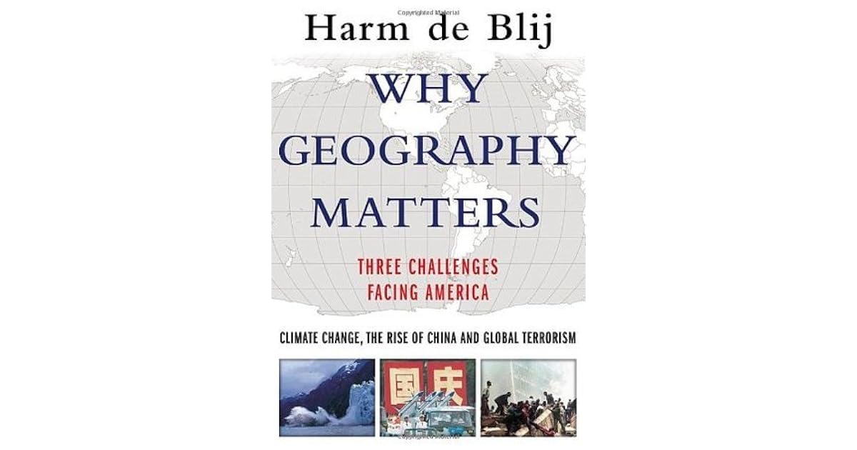 Harm De Blij Why Geography Matters
