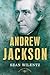 Andrew Jackson by Sean Wilentz