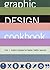 Graphic Design Cookbook: Mi...