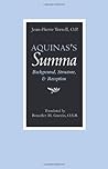 Aquinas's Summa: Background, Structure, and Reception Aquinas's Summa: Background, Structure, and Reception