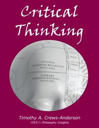 Critical Thinking and Informal Logic (Philosophy Insights)