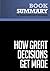Summary: How Great Decisions Get Made: Review and Analysis of Maruska's Book