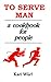 To Serve Man: A Cookbook for People