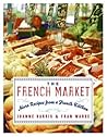 The French Market: More Recipes from a French Kitchen – A Simple Rustic Gascony Cookbook with Fresh, Natural Flavors