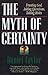 The Myth of Certainty: Trusting God, Asking Questions, Taking Risks