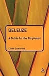 Deleuze: A Guide for the Perplexed