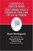 Christian Discourses: The Crisis and a Crisis in the Life of an Actress