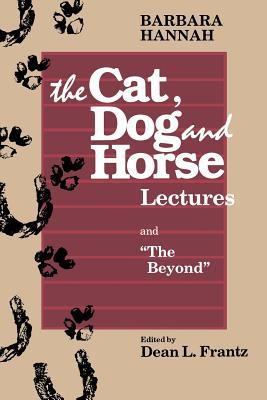 The Cat, Dog, and Horse Lectures, and the Beyond (Paperback)