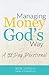 Managing Money God's Way: A 31-Day Devotional