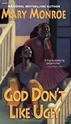 God Don&#x27;t Like Ugly (God Don&#x27;t Like Ugly, #1) 