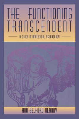 Functioning Transcendent: A Study in Analytical Psychology (Paperback)