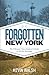 Forgotten New York by Kevin Walsh