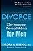 Divorce: No-Nonsense Practical Advice for Men (Divorce: No-Nonesense Practical Advice Book 1)