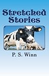 Stretched Stories by P.S. Winn
