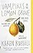 Vampires in the Lemon Grove and Other Stories by Karen Russell