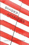 Divided Loyalties (Volume 1)