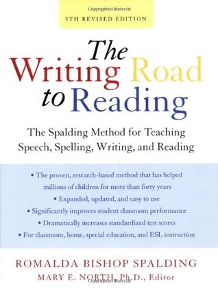 Writing Road to Reading: The Spalding Method for Teaching Speech, Spelling, Writing, and Reading (Paperback)