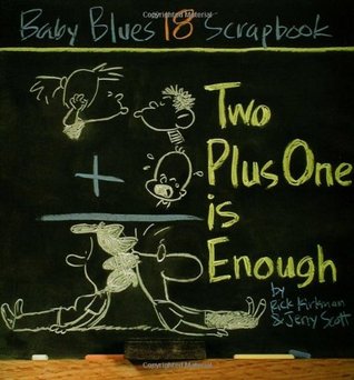 Two Plus One Is Enough: Baby Blues Scrapbook #18 (Paperback)
