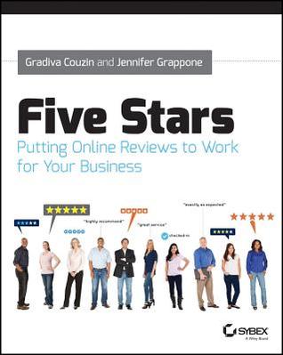 Five Stars: Putting Online Reviews to Work for Your Business (Paperback)