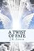 A Twist of Fate