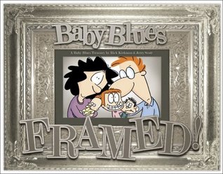 A Baby Blues Treasury: Framed! (Paperback)