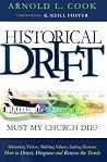 Historical Drift: Must My Church Die? Historical Drift: Must My Church Die?