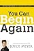 You Can Begin Again by Joyce Meyer You Can Begin Again by Joyce Meyer