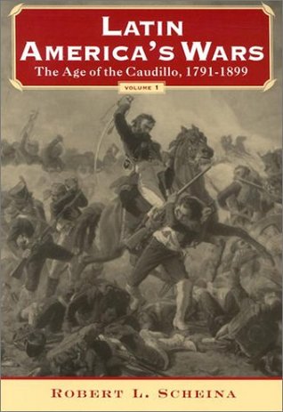 Latin America's Wars: The Age of the Caudillo, 1791-1899 (Paperback)