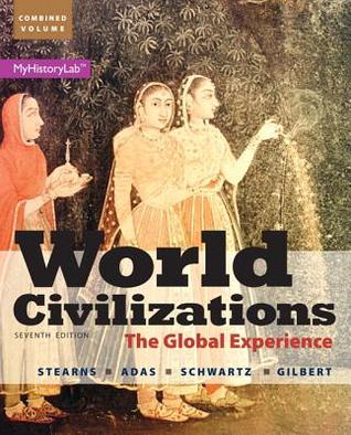 World Civilizations: The Global Experience, Combined Volume (7th Edition)