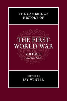 The Cambridge History of the First World War (Volume 1)