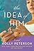 The Idea of Him