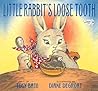 Little Rabbit's Loose Tooth by Lucy Bate