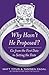 Why Hasn't He Proposed?: Go...