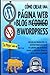 CÓMO CREAR UNA PÁGINA WEB O BLOG: con WordPress, sin Código, en su propio dominio, en menos de 2 horas!