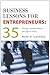 Business Lessons for Entrepreneurs: 35 Things I Learned Before The Age of Thirty