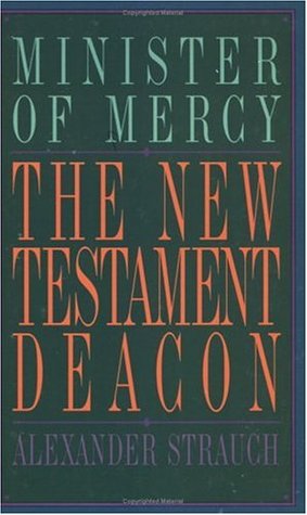 The New Testament Deacon: The Church's Minister of Mercy (Paperback)