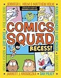 Comics Squad: Recess! (Comics Squad, #1)