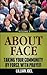 About Face: Taking Your Community By Force With Prayer (Volume)