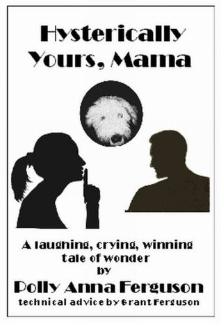 Hysterically Yours, Mama (Kindle Edition)