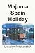 Majorca Spain Holiday: The ...