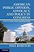 American Public Opinion, Advocacy, and Policy in Congress: What the Public Wants and What It Gets