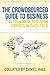 The Crowdsourced Guide To Business: Get business tips from experts in each field