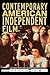 Contemporary American Independent Film: From the Margins to the Mainstream