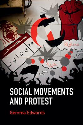 Social Movements and Protest (Key Topics in Sociology)